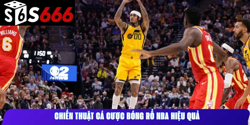 Chiến thuật cá cược bóng rổ NBA hiệu quả